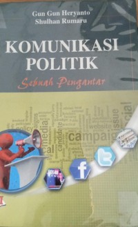 Image of Komunikasi Politik Sebuah Pengantar