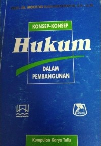 Konsep-Konsep Hukum Dalam Pembangunan