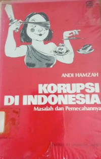 Korupsi di Indonesia ( Masalah dan Pemecahannya )