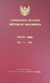 Lembaran Negara Republik Indonesia Tahun 1982 N0 1-76