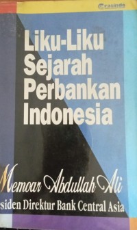 Image of Liku-Liku Sejarah Perbankan Indonesia
