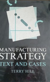 Image of Manufacturing Strategy Text And Cases