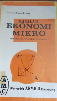 Image of Masalah Ekonomi Mikro ; pengertian & pemecahan soal-soal