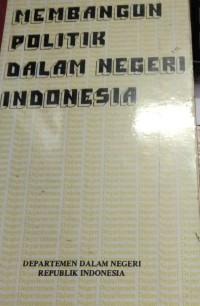 Image of Membangun Politik Dalam Negeri Indonesia