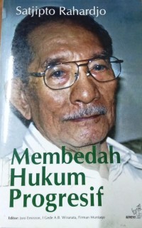 Membedah Hukum Progresif