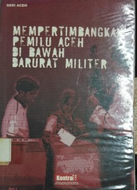 Image of Mempertimbangkan Pemilu Aceh di Bawah Darurat Militer
