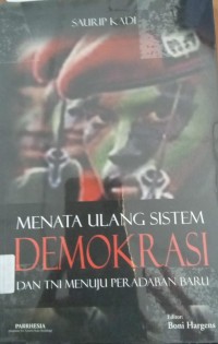 Image of Menata Ulang Sistem Demokrasi DAn TNI Menuju Peradaban Baru
