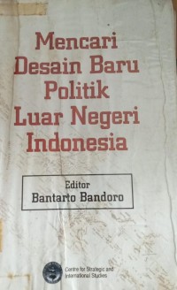 Image of Mencari Desain Baru Politik Luar Negeri Indonesia