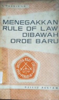 Image of Menegakkan Rule OF Law Dibawah Orde Baru