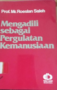 Mengadili Sebagai pergulatan Kemanusiaan