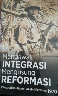 Image of Mengawali Integrasi Mengusung Reformasi