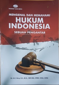 Image of Mengenal dan memahami Hukum Indonesia (Sebuah Pengantar)