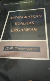 Image of Meningkatkan kualitas Organisasi