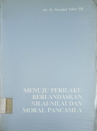Image of menuju perilaku berlandaskan nilai -nilai dan moral pancasila