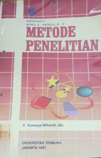 Metode Penelitian ( MKDU4411; Buku 3Modul 6-7)