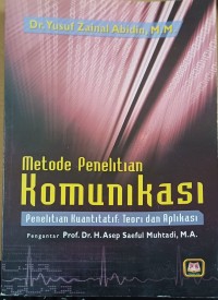 Metode Penelitian Komunikasi (Penelitian Kuantitatif : Teori dan Aplikasi)