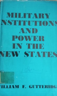 Image of Military Institution and Power in the New States