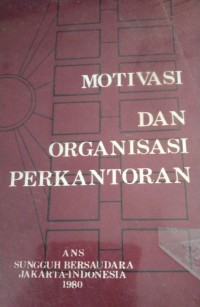 Image of Motivasi Dan Organisasi Perkantoran