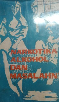 Image of Narkotika Alkohol Dan Masalahnya