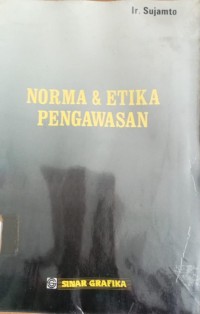 Image of Norma Dan Etika Pengawasan