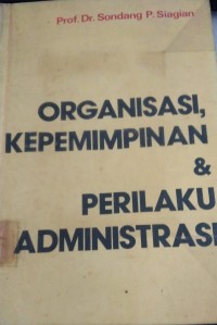 Image of Organisasi, Kepemimpinan & Perilaku Administrasi