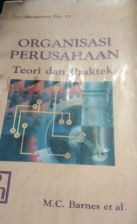 Organisasi Perusahaan : Teori dan Praktek