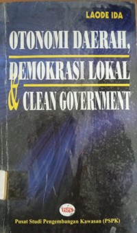 Image of Otonomi Daerah, Demokrasi Lokal & Clean Goverment