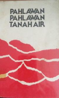 Image of Pahlawan - Pahlawan Tanah Air