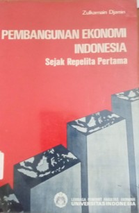 Image of Pembangunan Ekonomi Indonesia sejak Repelita Pertama