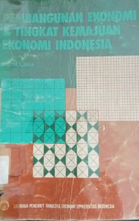 Image of Pembangunan Ekonomi & Tingkat kemajuan Ekonomi Indonesia