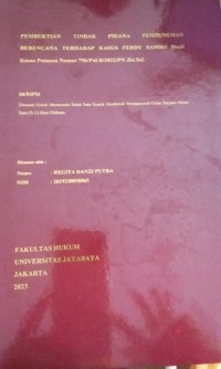 Pembuktian Tindak Pidana Pembunuhan Berencana Terhadap Kasus Ferdy Sambo Studi Kasus Puusan Nomor 796/Pid.B/2022/PN Jkt Sel.