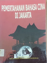 Pemertahanan Bahasa Cina di Jakarta