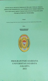 Penegakan Hukum Terhadap Pelaku Tindak Pidana Siber Dari Perspektif Asas Subjective Territtoriality (Law Enforcement Agains Criminal Cyber From The Perspecttive Of The Principle Of Subjective Territoriality)