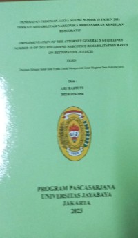 Penerapan Pedoman Jaksa Agung Nomor 18 Tahun 2021 Terkait Rehabilitasi Narkotika Berdasarkan Keadilan Restoratif