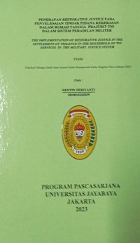 Penerapan Restorative JusticenPada Penyelesaian Tindak Pidana Kekerasan Dalam Rumah Tangga Prajurit TNI Dalam Sistem Peradilan Militer