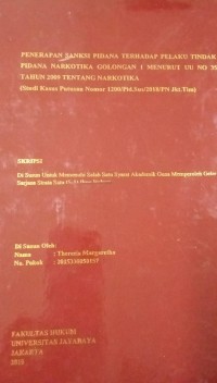 Penerapan Sanksi pidana Terhadap Pelaku Tindak Pidana Narkotik Golongan I Menujrut Undang-undang No. 35 Tahun 2009 Tentang Narkotika (Studi KasusPutusan Nomor 1200/Pid.Sus/2018/PN Jkt.Tim)