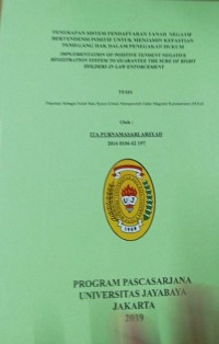 Penerapan Sistem Pendaftaran Tanah Negatif Bertendensi Positip Untuk Menjamin Kepastian Pemegang Hak Dalam Penegakkan Hukum (Implementation of Positive Tendent Negartive Registration System to G