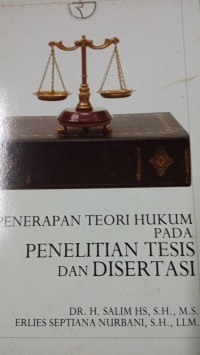 Image of Penerapan Teori Hukum Pada Penelitian Tesis Dan Disertasi
