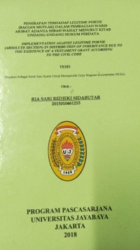 Penerapan Terhadap LEGITIME PORTIE ( Bagian Mutlak ) Dalam Pembagian Waris Akibat Adanya Hibah Wasiat Menurut Kitab Undang - Undang Hukum Perdata