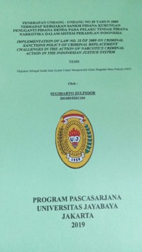 Penerapan Undang-Undang Nomor 35 Tahun 2009 Terhadap Kebijakan Sanksi Pidana Kurungan Pengganti Pidana Denda Pada Pelaku Tindak Pidana Narkotika Dalam Sistem Peradilan Di Indonesia