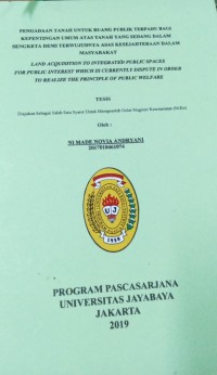 Pengadaan Tanah Untuk Ruang Publik Terpadu Bagi Kepentingan Umum Atas Tanah Yang Sedang Dalam Sengketa Demi Terwujudnya Asas Kesejahteraan Dalam Masyarakat