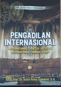 Pengadilan Internasional : International Court of Justice & International Criminal Court