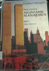 Image of Pengantar Akuntansi Manajemen Jilid 1 Edisi Keenam