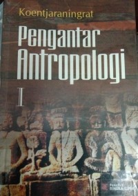 Pengantar Antropologi I