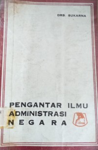 Image of Pengantar Ilmu Admiistrasi Negara