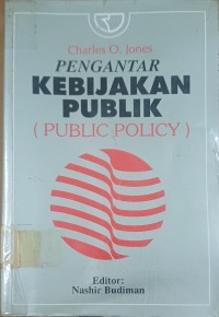 Image of Pengantar Kebijakan Publik ( Public Policy )