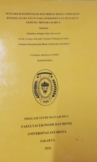 Pengaruh Kompensasi Dan Beban Kerja Terhadap Kinerja Karyawan Pada Perhimpunan Penghuni Gedung Menara Karya