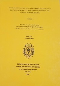 Pengaruh Kualitas Pelayanan Terhadap Kepuasan Pelanggan pada PT. Clipan Finance Indonesia TBK Cabang Newcar Jakarta