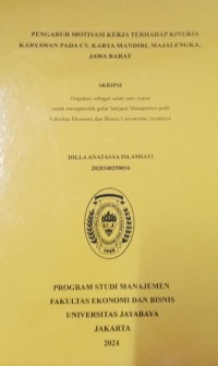 Pengaruh Motivasi Kerja Terhadap Kinerja Karyawan Pada CV.Karya Mandiri Majalengka Jawa Barat