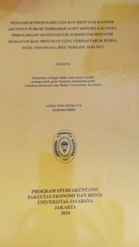 Pengaruh Profitabilitas Dan Reputasi Kantor Akuntan Publik Terhadap Audit Report Lag Pada Perusahaan Manufaktur Subsektor Industri Makanan Dan Minuman Yang Terdaftar Di Bursa Efek Indonesia (BEI) Periode 2020-2023